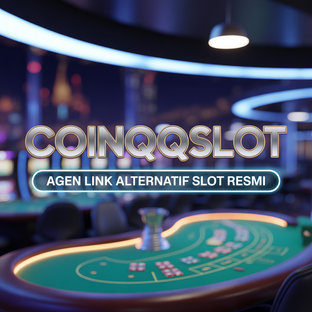 COINQQSLOT Agen Link Alternatif